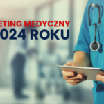 marketing dla medycyny 2024