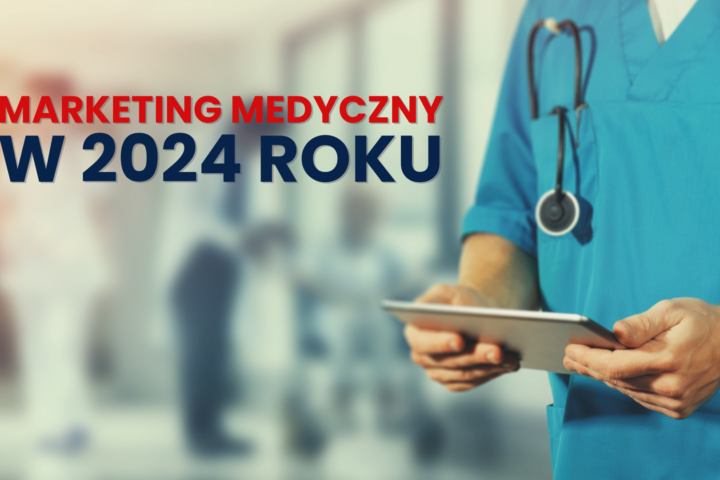 marketing dla medycyny 2024