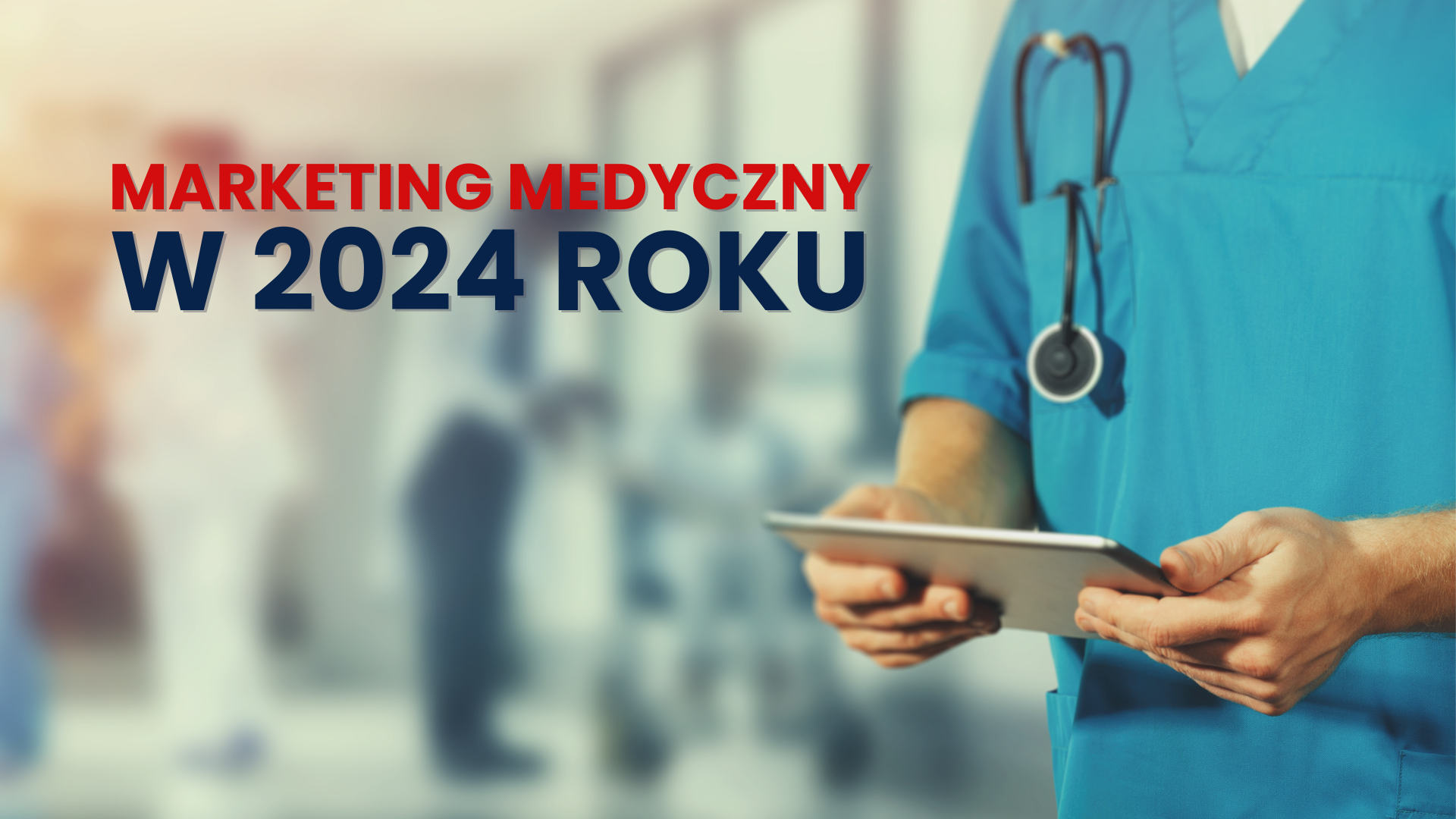 marketing dla medycyny 2024